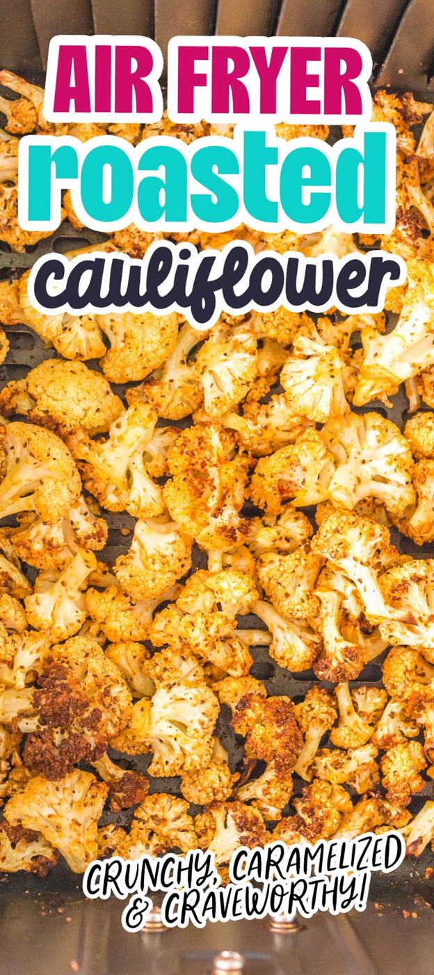 browned air fried cauliflower in an air fryer basket