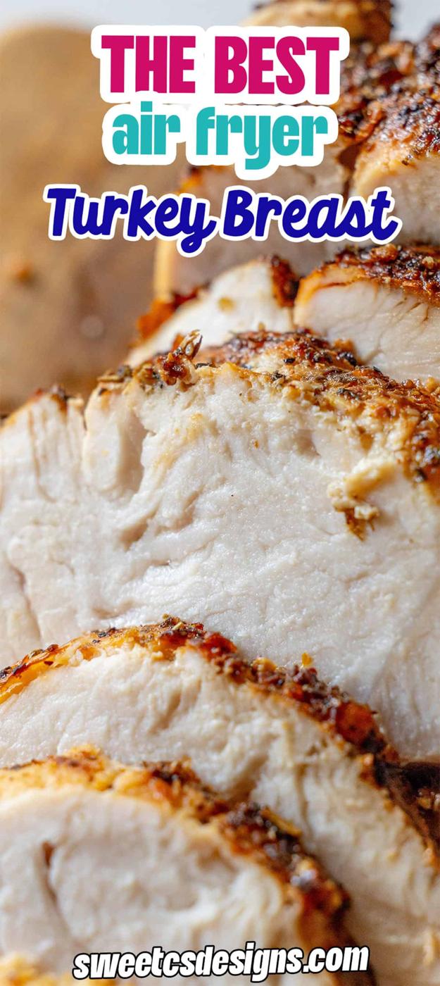 Sliced cooked turkey breast with a golden crust, labeled as “The Best Air Fryer Turkey Breast” to showcase the delicious results of using an Air Fryer, with Ajpal designs.com at the bottom.