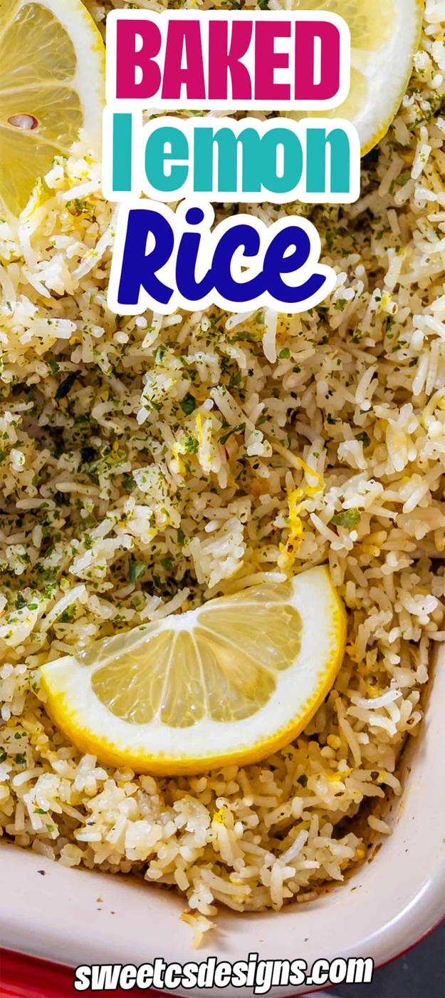 Close-up of Baked Lemon Butter Rice, an easy rice with lemon butter and herbs baked in the oven, garnished with parsley and lemon slices in a baking dish. Text overlay reads "Baked Lemon Rice.