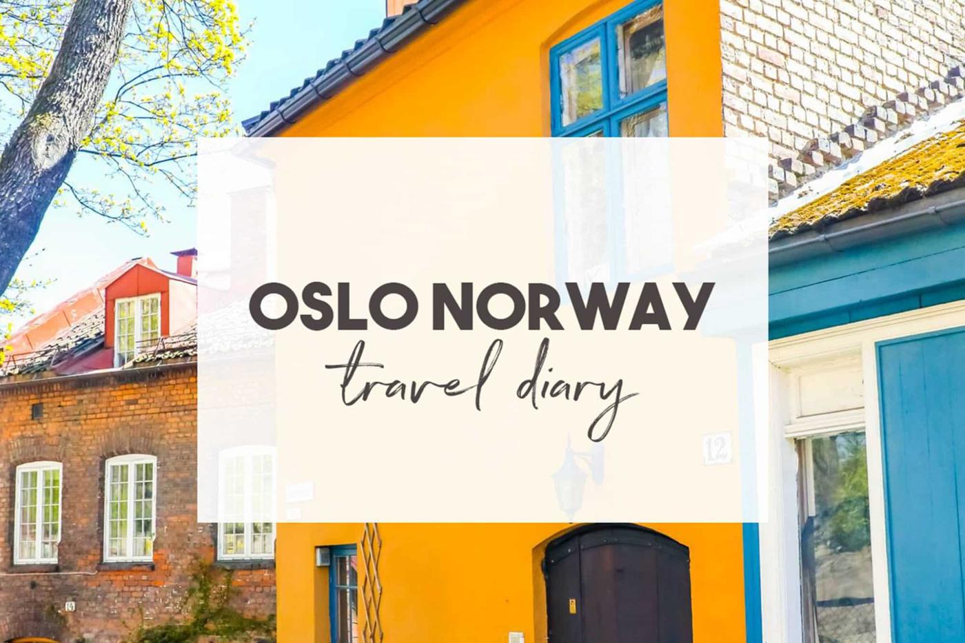 Oslo, Norway Travel Diary