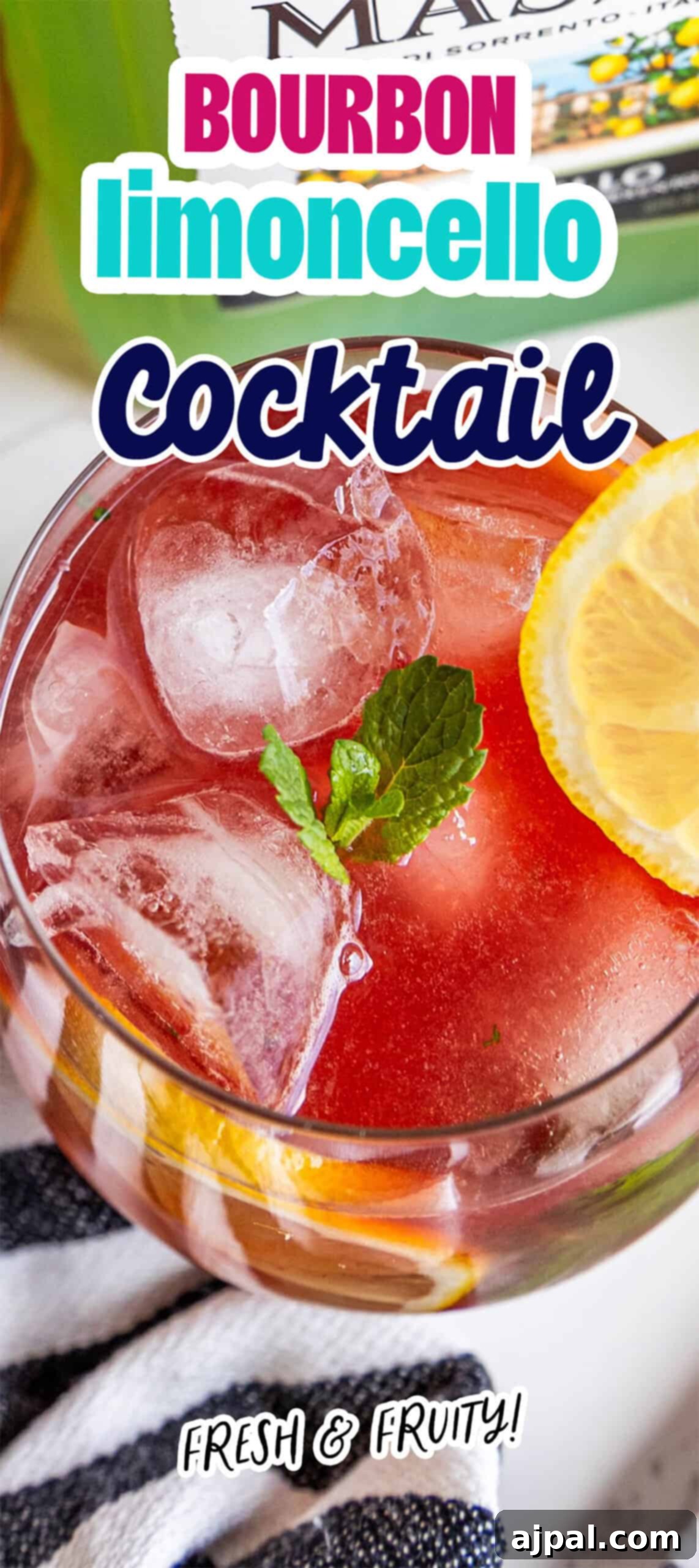 Close-up of a cocktail with ice, a lemon slice, and mint leaf. Text reads "Bourbon Limoncello Cocktail" and "Fresh & Fruity!" A striped cloth is visible nearby.