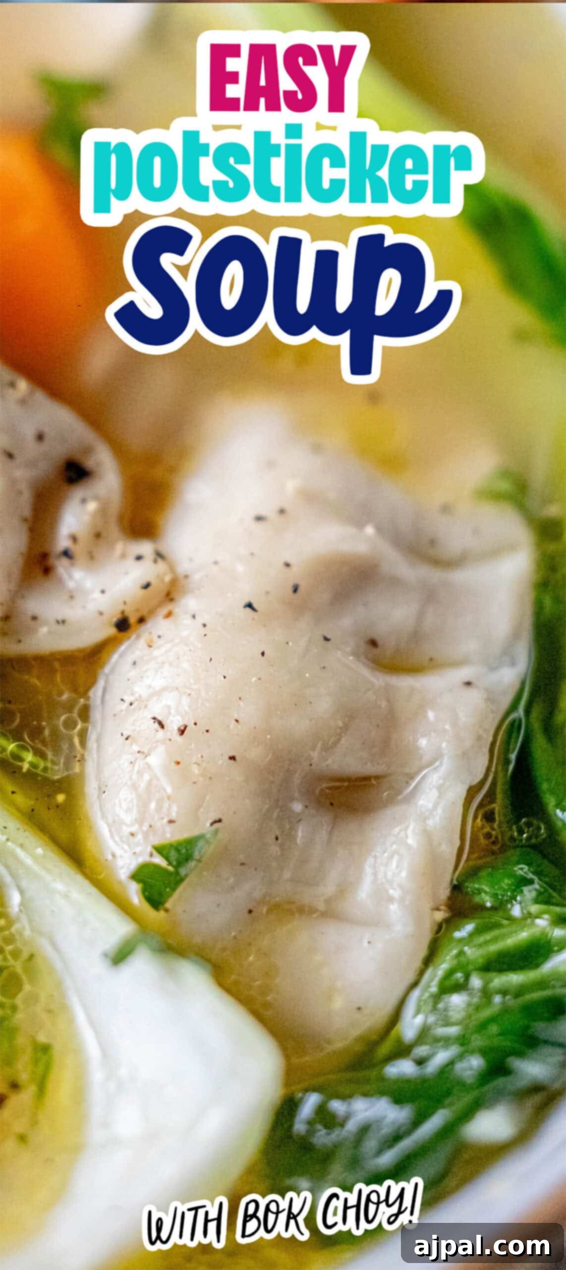 Easy 15-Minute One-Pot Potsticker Soup 15 Close-up of potstickers in broth with bok choy and carrots. Text overlay reads: "Easy 15-Minute Potsticker Soup with Bok Choy.
