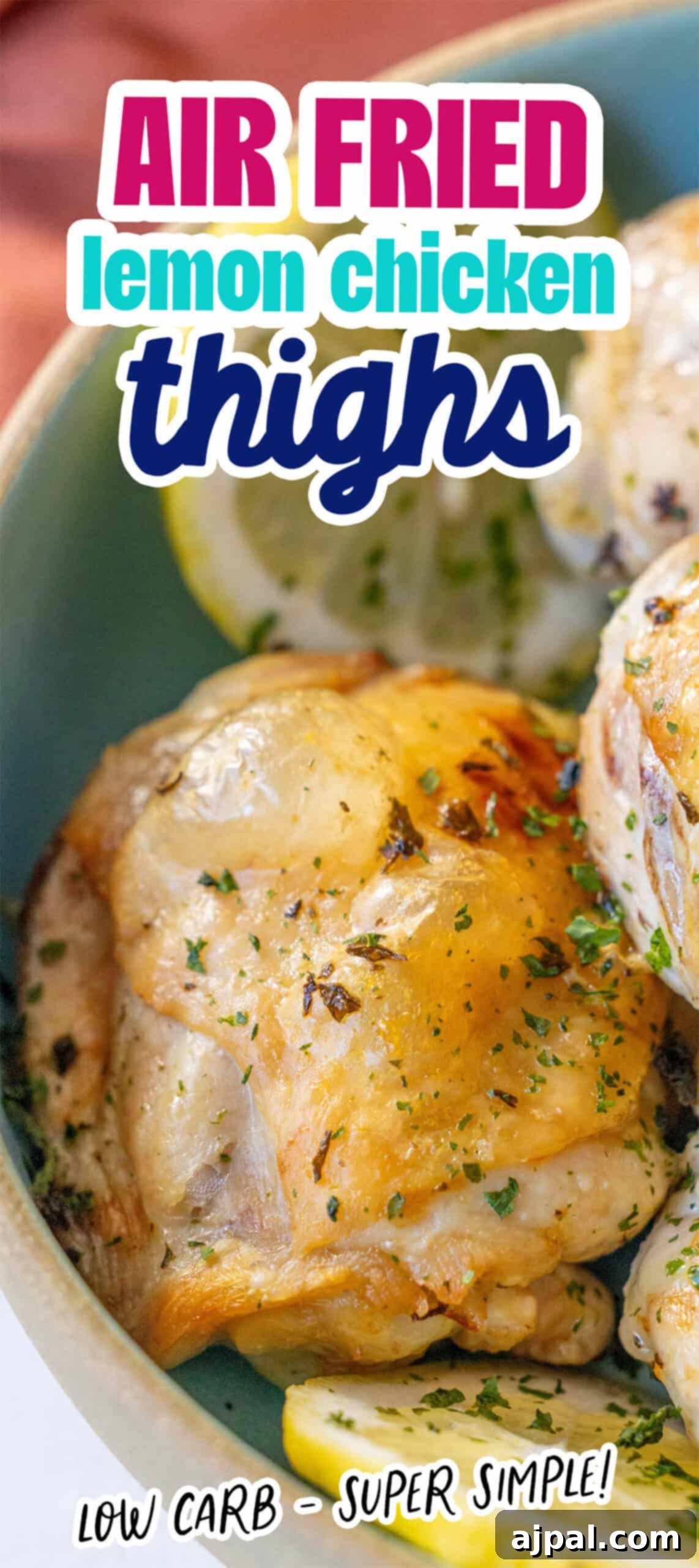 A bowl of air-fried lemon chicken thighs garnished with herbs and lemon slices is displayed. Text reads "Air Fried Lemon Chicken Thighs - Low Carb - Super Simple!" This easy air fryer lemon chicken recipe is perfect for a keto-friendly meal.