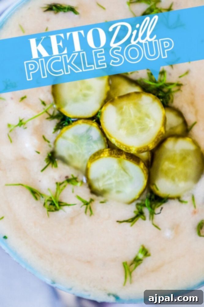 Zesty Keto Pickle Soup 6 pickle soup with dill and sliced pickles on it. Keto dill pickle soup written across it.